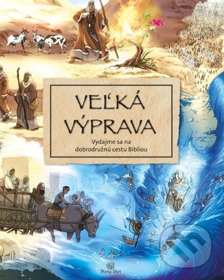 Kniha: Veľká výprava (Porta Libri). Porta Libri, 2013 Kniha: Veľká výprava (Porta Libri). Porta Libri, 2013