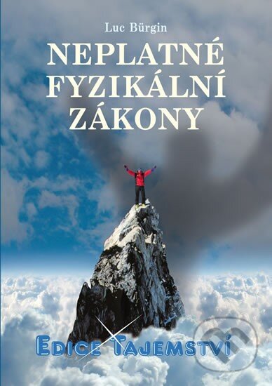 Kniha: Neplatné fyzikální zákony (Luc Bürgin). Dialog, 2013 Kniha: Neplatné fyzikální zákony (Luc Bürgin). Dialog, 2013
