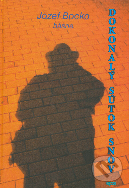 Kniha: Dokonalý sútok snov (básne) (Jozef Bocko). Epos, 2013 Kniha: Dokonalý sútok snov (básne) (Jozef Bocko). Epos, 2013