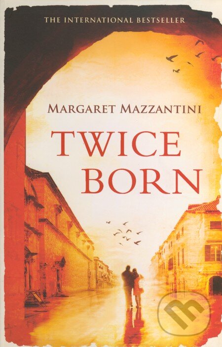 Kniha: Twice Born (Margaret Mazzantini). Oneworld, 2012 Kniha: Twice Born (Margaret Mazzantini). Oneworld, 2012