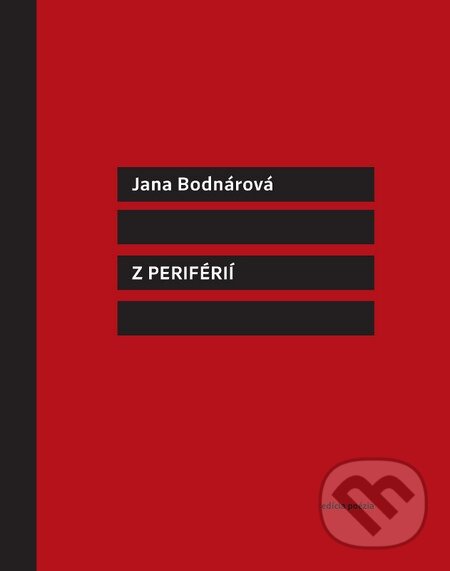 Kniha: Z periférií (Jana Bodnárová). Vlna, Drewo a srd., 2013 Kniha: Z periférií (Jana Bodnárová). Vlna, Drewo a srd., 2013