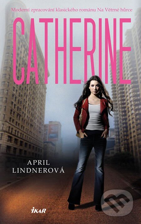 Kniha: Catherine (April Lindnerová). Ikar CZ, 2013 Kniha: Catherine (April Lindnerová). Ikar CZ, 2013