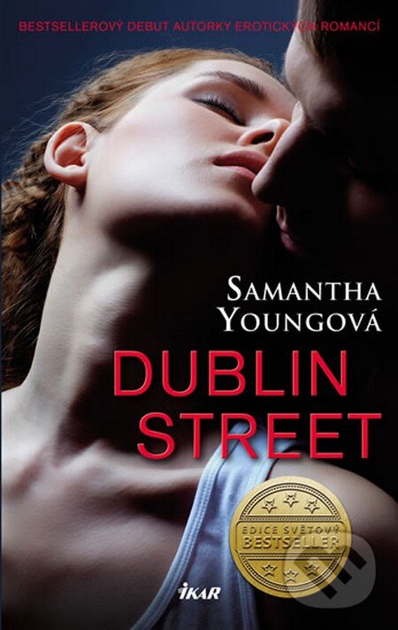 Kniha: Dublin Street (Samantha Young). Ikar CZ, 2013 Kniha: Dublin Street (Samantha Young). Ikar CZ, 2013