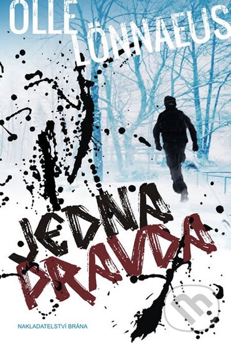Kniha: Jediná pravda (Olle Lönneaus). Brána, 2013 Kniha: Jediná pravda (Olle Lönneaus). Brána, 2013