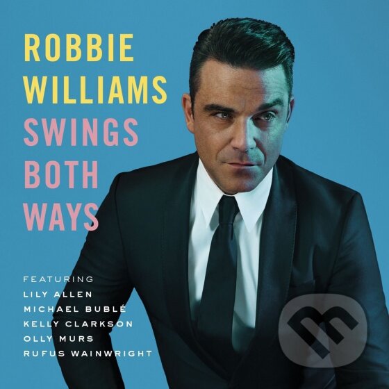 Hudební CD: Robbie Williams: Swings Both Ways (Universal Music). Universal Music, 2013 Hudební CD: Robbie Williams: Swings Both Ways (Universal Music). Universal Music, 2013