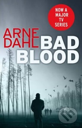 Kniha: Bad Blood (Arne Dahl). Vintage, 2013 Kniha: Bad Blood (Arne Dahl). Vintage, 2013