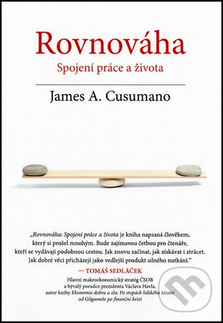 Kniha: Rovnováha (James A. Cusumano). Fortuna Libri ČR, 2013 Kniha: Rovnováha (James A. Cusumano). Fortuna Libri ČR, 2013