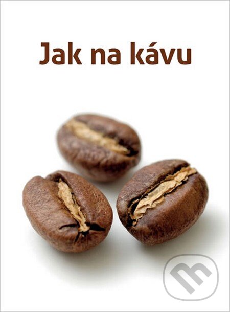 Kniha: Jak na kávu (Vadim Charkovsky). Sokrates Media, 2013 Kniha: Jak na kávu (Vadim Charkovsky). Sokrates Media, 2013