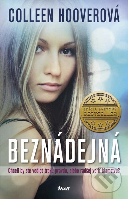 Kniha: Beznádejná (Colleen Hoover). Ikar, 2014 Kniha: Beznádejná (Colleen Hoover). Ikar, 2014