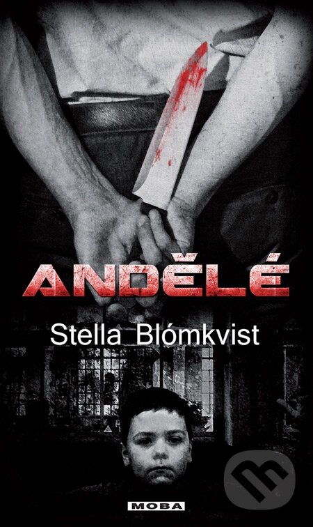 E-kniha: Andělé (Stella Blómkvist). Moba, 2013 E-kniha: Andělé (Stella Blómkvist). Moba, 2013