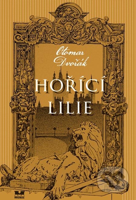E-kniha: Hořící lilie (Otomar Dvořák). Moba, 2013 E-kniha: Hořící lilie (Otomar Dvořák). Moba, 2013