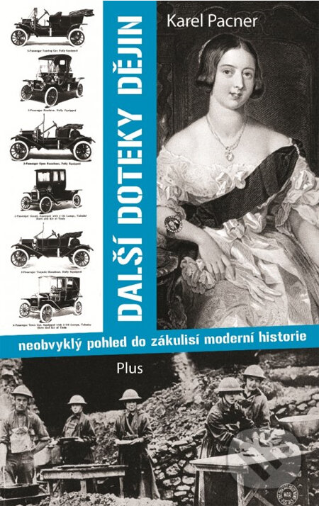 Kniha: Další doteky dějin (Karel Pacner). Plus, 2013 Kniha: Další doteky dějin (Karel Pacner). Plus, 2013