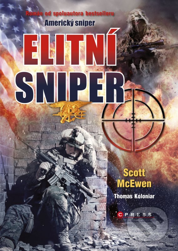 Kniha: Elitní sniper (Scott McEwen a Thomas Koloniar). CPRESS, 2013 Kniha: Elitní sniper (Scott McEwen a Thomas Koloniar). CPRESS, 2013