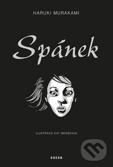 Kniha: Spánek (Haruki Murakami). Odeon CZ, 2013 Kniha: Spánek (Haruki Murakami). Odeon CZ, 2013