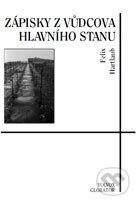 Kniha: Zápisky z Vůdcova Hlavního stanu (Felix Hartlaub). Volvox Globator, 2013 Kniha: Zápisky z Vůdcova Hlavního stanu (Felix Hartlaub). Volvox Globator, 2013
