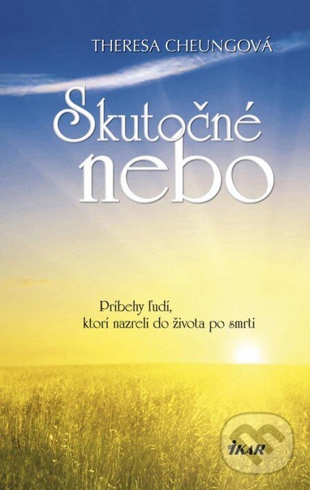 Kniha: Skutočné nebo (Theresa Cheung). Ikar, 2014 Kniha: Skutočné nebo (Theresa Cheung). Ikar, 2014