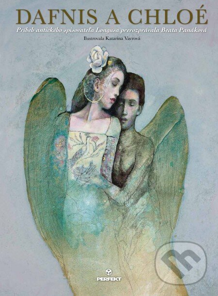 Kniha: Dafnis a Chloé (Beata Panáková). Perfekt, 2013 Kniha: Dafnis a Chloé (Beata Panáková). Perfekt, 2013