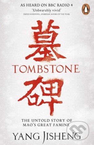 Kniha: Tombstone (Yang Jisheng). Penguin Books, 2013 Kniha: Tombstone (Yang Jisheng). Penguin Books, 2013