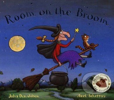 Room on the Broom - Julia Donaldson, Axel Scheffler, MacMillan, 2002
