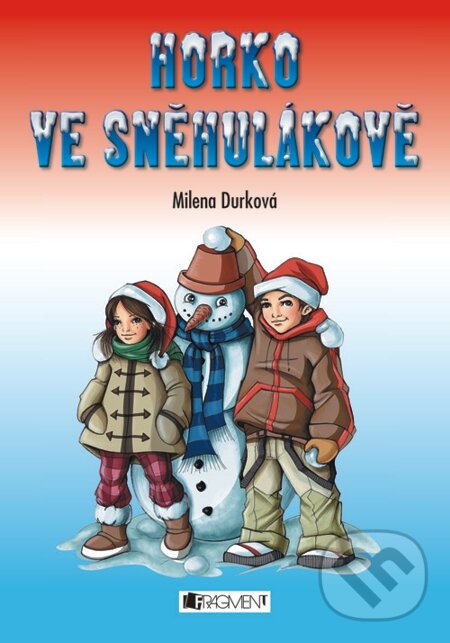 E-kniha: Horko ve Sněhulákově (Milena Durková). Nakladatelství Fragment, 2010 E-kniha: Horko ve Sněhulákově (Milena Durková). Nakladatelství Fragment, 2010
