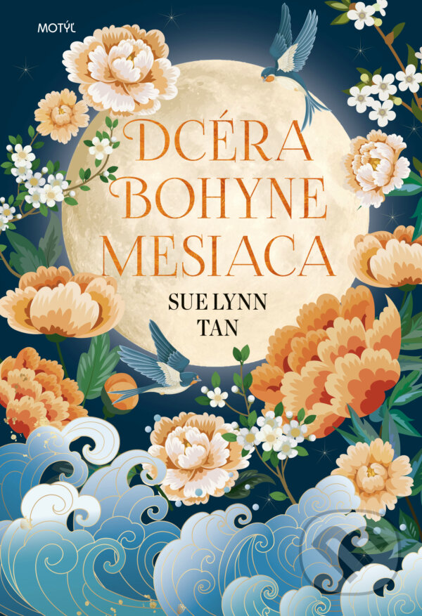 Kniha: Dcéra bohyne mesiaca (Sue Lynn Tan). Motýľ, 2022 Kniha: Dcéra bohyne mesiaca (Sue Lynn Tan). Motýľ, 2022