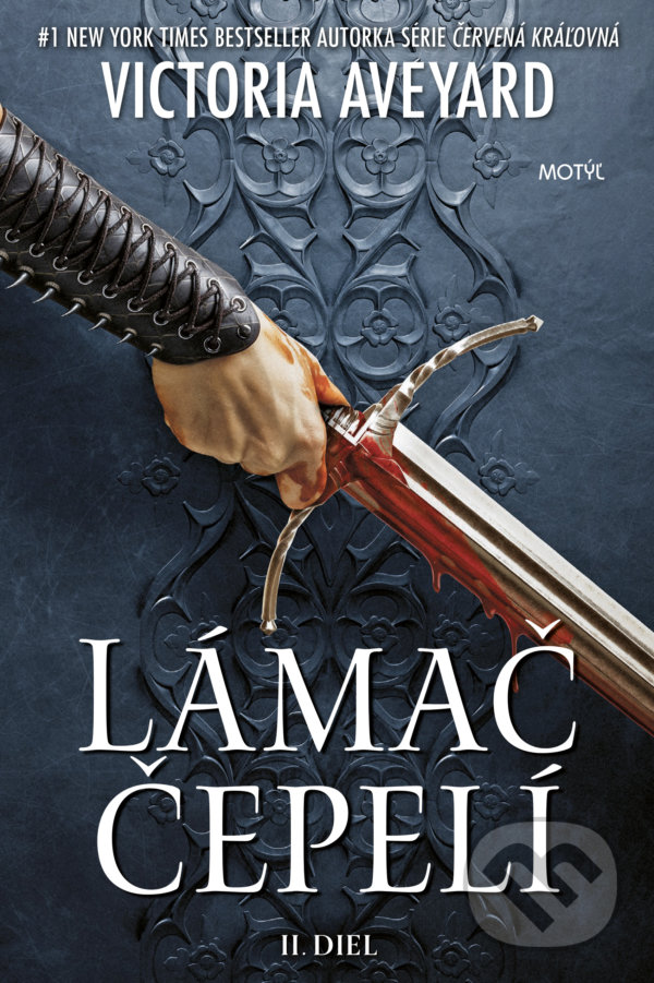 Kniha: Lámač čepelí (Victoria Aveyard). Motýľ, 2022 Kniha: Lámač čepelí (Victoria Aveyard). Motýľ, 2022