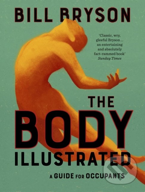 Kniha: The Body Illustrated (Bill Bryson). Doubleday, 2022 Kniha: The Body Illustrated (Bill Bryson). Doubleday, 2022