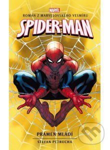 Kniha: Spider-Man: Pramen mládí (Stefan Petrucha). Crew, 2022 Kniha: Spider-Man: Pramen mládí (Stefan Petrucha). Crew, 2022