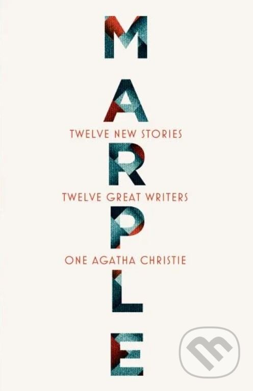 Kniha: Marple: Twelve New Stories (Agatha Christie, Alyssa Cole, Dreda Say Mitchell, Elly Griffiths, Jean Kwok, Karen M. McManus, Kate Mosse, Leigh Bardugo, Lucy Foley, Naomi Alderman, Natalie Haynes, Ruth Ware a Val McDermid). HarperCollins, 2022 Kniha: Marple: Twelve New Stories (Agatha Christie, Alyssa Cole, Dreda Say Mitchell, Elly Griffiths, Jean Kwok, Karen M. McManus, Kate Mosse, Leigh Bardugo, Lucy Foley, Naomi Alderman, Natalie Haynes, Ruth Ware a Val McDermid). HarperCollins, 2022