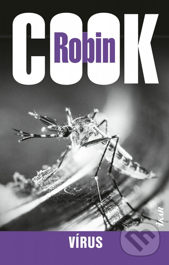 Kniha: Vírus (Robin Cook). Ikar, 2022 Kniha: Vírus (Robin Cook). Ikar, 2022