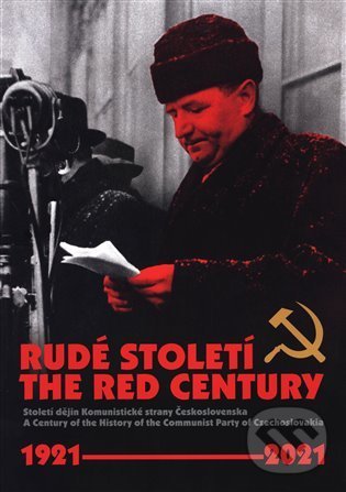 Kniha: Rudé století / The red century (Museum Kampa). Museum Kampa, 2022 Kniha: Rudé století / The red century (Museum Kampa). Museum Kampa, 2022