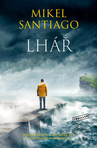Kniha: Lhář (Mikel Santiago). Vendeta, 2022 Kniha: Lhář (Mikel Santiago). Vendeta, 2022