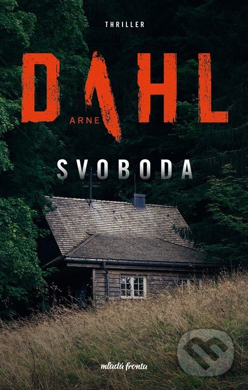 Kniha: Svoboda (Arne Dahl). Mladá fronta, 2022 Kniha: Svoboda (Arne Dahl). Mladá fronta, 2022