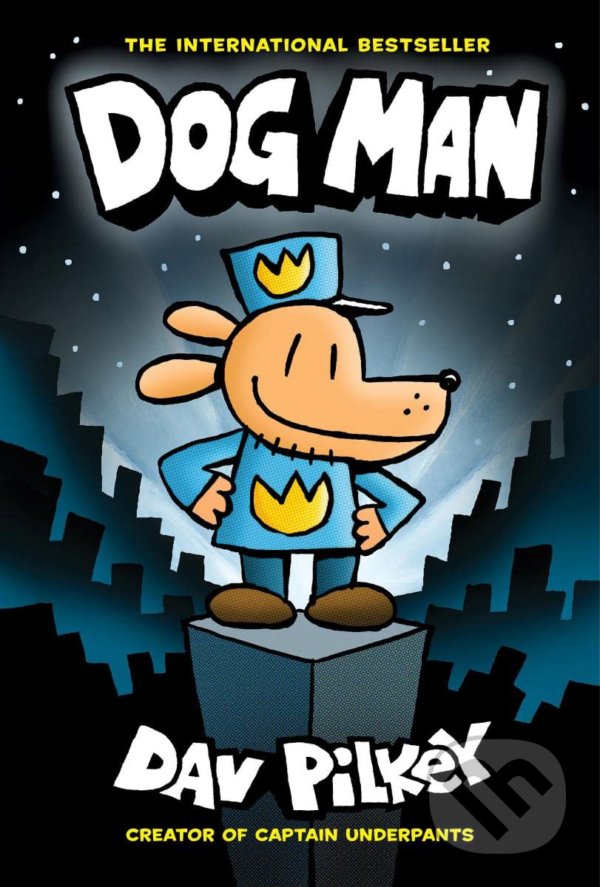 Kniha: Dog Man 1: Dog Man (Dav Pilkey). Scholastic, 2022 Kniha: Dog Man 1: Dog Man (Dav Pilkey). Scholastic, 2022