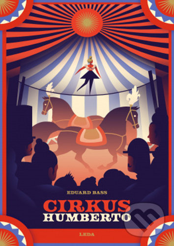 Kniha: Cirkus Humberto (Eduard Bass). Leda, 2025 Kniha: Cirkus Humberto (Eduard Bass). Leda, 2025