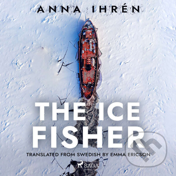 Audiokniha: The Ice Fisher (EN) (Anna Ihren). Saga Egmont, 2022 Audiokniha: The Ice Fisher (EN) (Anna Ihren). Saga Egmont, 2022