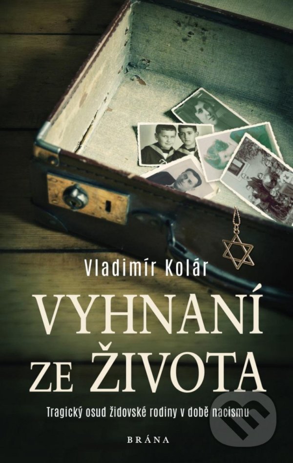 Kniha: Vyhnaní ze života (Vladimír Kolár). Brána, 2022 Kniha: Vyhnaní ze života (Vladimír Kolár). Brána, 2022