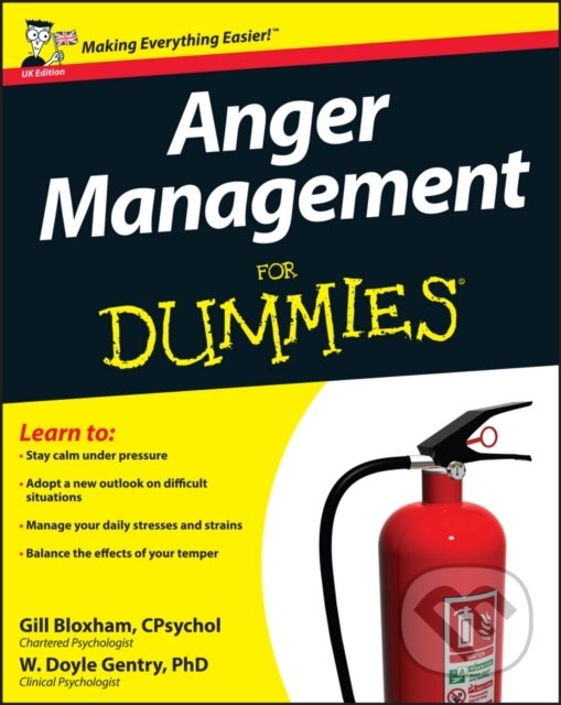E-kniha: Anger Management For Dummies (Gill Bloxham a W. Doyle Gentry). Wiley, 2010 E-kniha: Anger Management For Dummies (Gill Bloxham a W. Doyle Gentry). Wiley, 2010