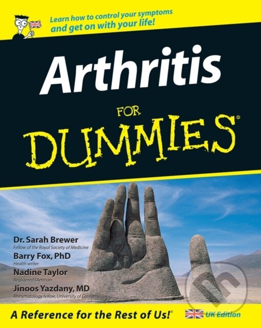 E-kniha: Arthritis For Dummies (Barry Fox, Jinoos Yazdany, Nadine Taylor a Sarah Brewer). Wiley, 2011 E-kniha: Arthritis For Dummies (Barry Fox, Jinoos Yazdany, Nadine Taylor a Sarah Brewer). Wiley, 2011