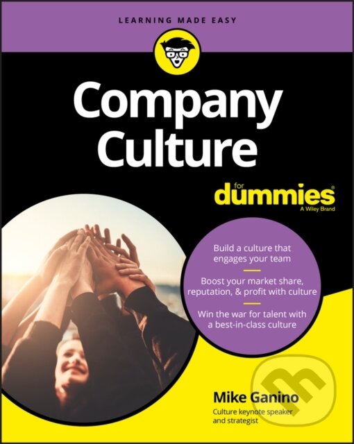 E-kniha: Company Culture For Dummies (Mike Ganino). Wiley, 2018 E-kniha: Company Culture For Dummies (Mike Ganino). Wiley, 2018