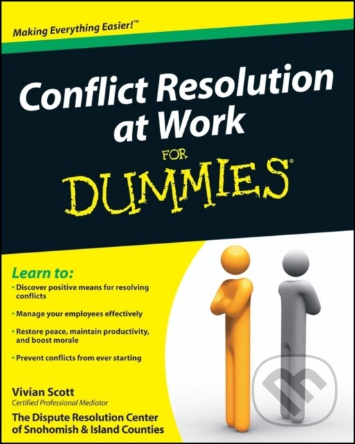 E-kniha: Conflict Resolution at Work For Dummies (Vivian Scott). Wiley, 2009 E-kniha: Conflict Resolution at Work For Dummies (Vivian Scott). Wiley, 2009