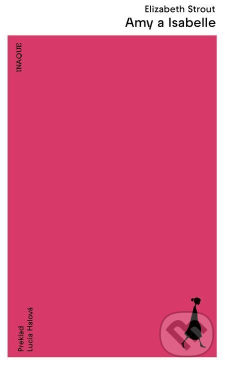 E-kniha: Amy a Isabelle (Elizabeth Strout). Inaque, 2022 E-kniha: Amy a Isabelle (Elizabeth Strout). Inaque, 2022