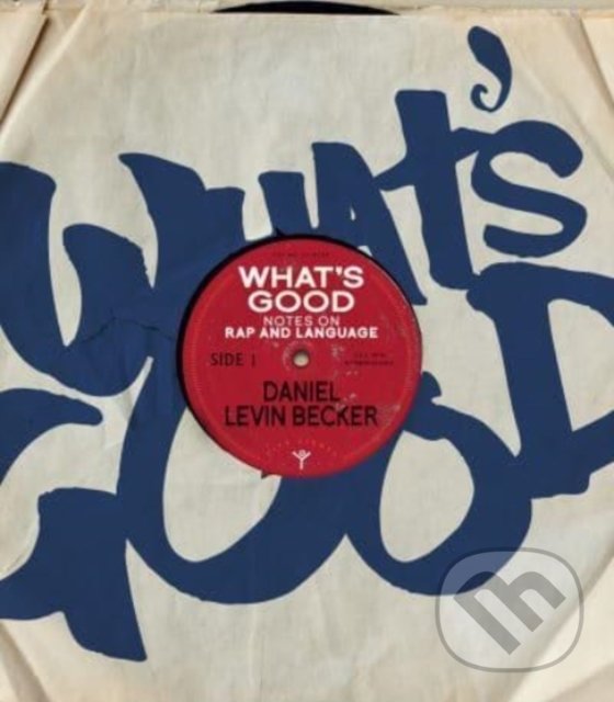 Kniha: What's Good (Daniel Levin Becker). City Lights Books, 2022 Kniha: What's Good (Daniel Levin Becker). City Lights Books, 2022