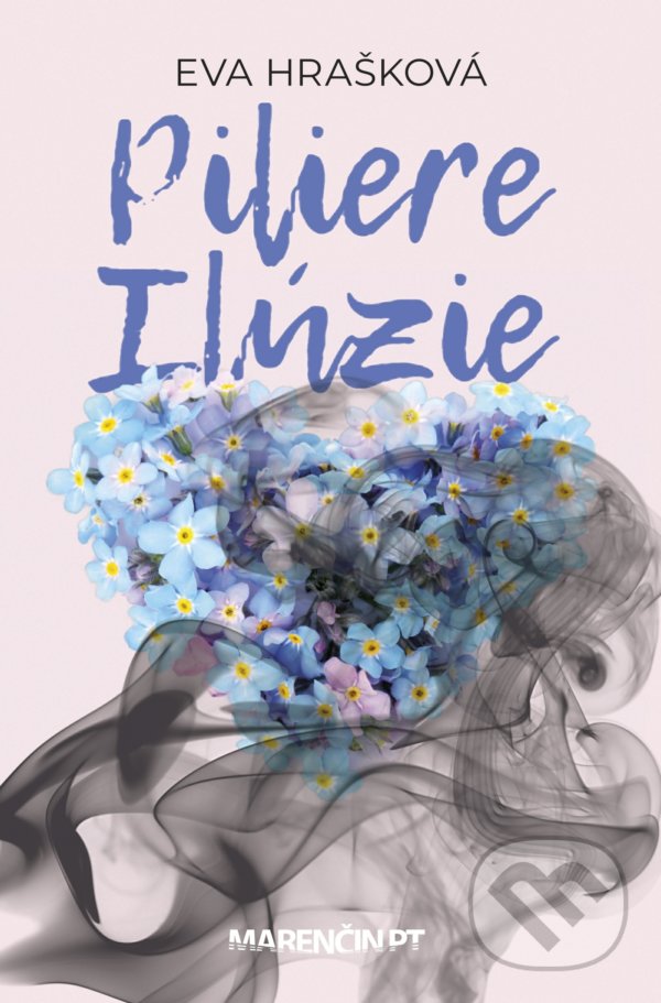 Kniha: Piliere ilúzie (Eva Hrašková). Marenčin PT, 2022 Kniha: Piliere ilúzie (Eva Hrašková). Marenčin PT, 2022