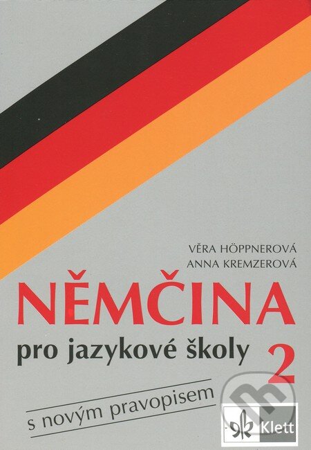 Němčina pro jazykové školy 2 - Věra Höppnerová, Anna Kremzerová, Klett, 2002