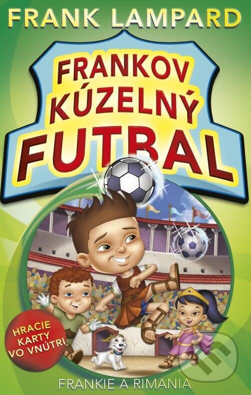 Kniha: Frankov kúzelný futbal: Frankie a Rimania (Frank Lampard). CPRESS, 2013 Kniha: Frankov kúzelný futbal: Frankie a Rimania (Frank Lampard). CPRESS, 2013