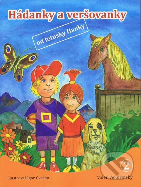Kniha: Hádanky a veršovanky od tetušky Hanky 2 (Valér Vendrinský). Georg, 2013 Kniha: Hádanky a veršovanky od tetušky Hanky 2 (Valér Vendrinský). Georg, 2013