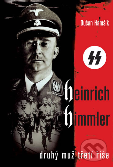 Kniha: Heinrich Himmler (Dušan Hamšík). Malý princ, 2013 Kniha: Heinrich Himmler (Dušan Hamšík). Malý princ, 2013