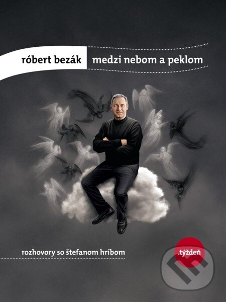 E-kniha: Róbert Bezák: Medzi nebom a peklom (Štefan Hríb). W PRESS, 2013 E-kniha: Róbert Bezák: Medzi nebom a peklom (Štefan Hríb). W PRESS, 2013