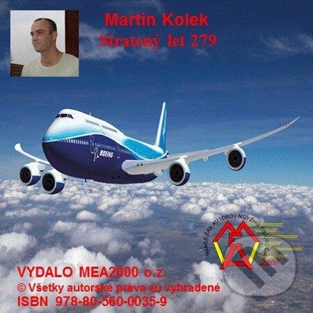 Stratený let 279 - Martin Kolek, MEA2000, 2013